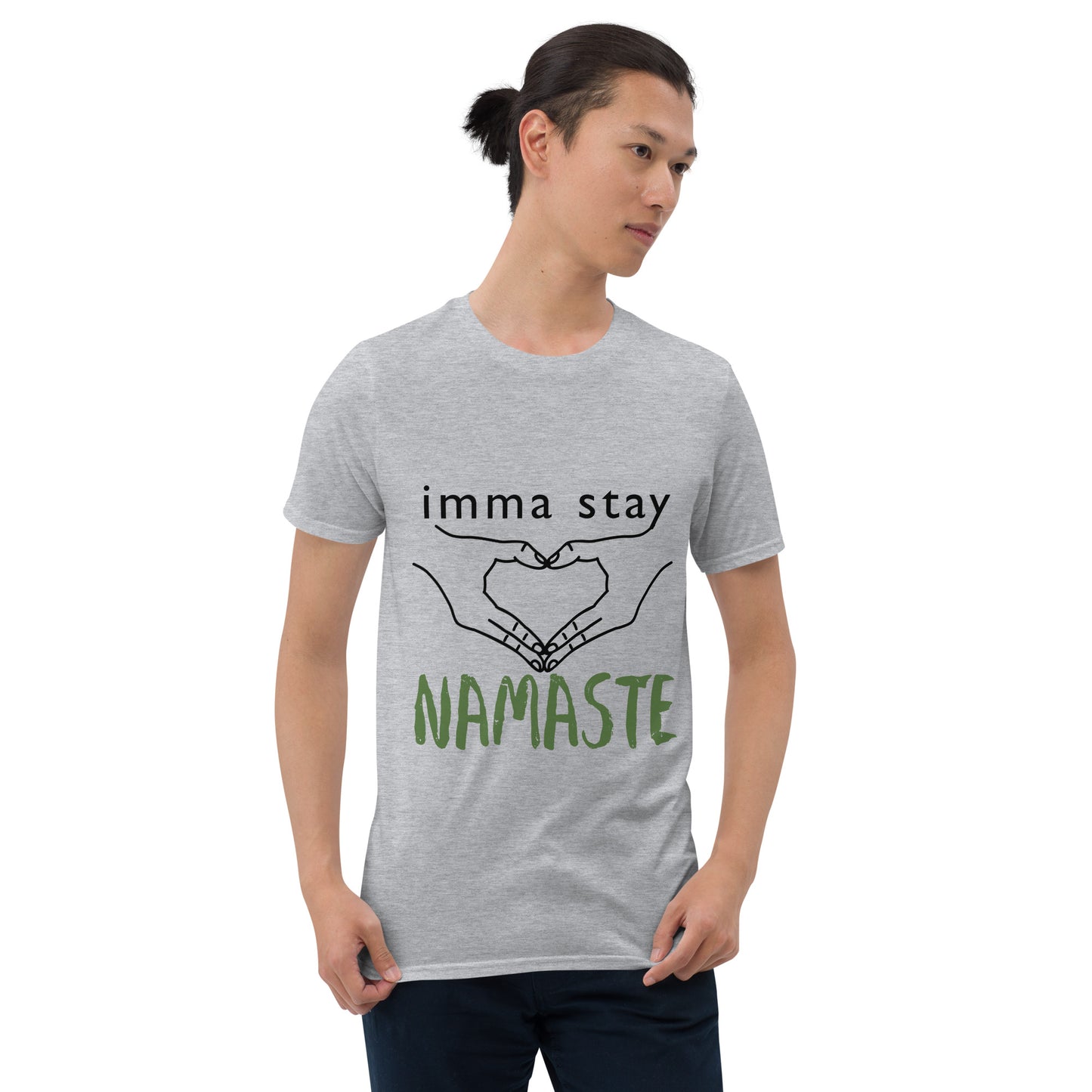 imma stay NAMASTE Unisex T-Shirt