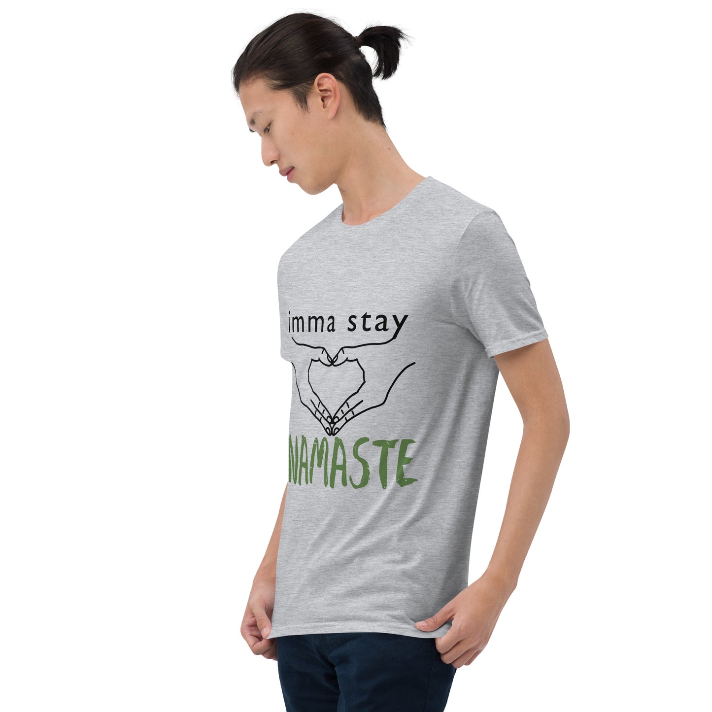 imma stay NAMASTE Unisex T-Shirt